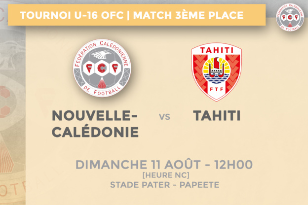 Un choc CALÉDONIE-TAHITI qui vaut de l'or | Match pour la 3ème place = ce DIMANCHE 12H00 (heure NC)