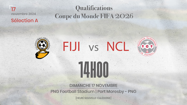 Vivement novembre et Port Moresby | SÉLECTION A  - Qualifications OFC, Coupe du Monde de la FIFA 2026