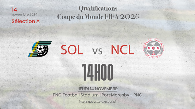 Vivement novembre et Port Moresby | SÉLECTION A  - Qualifications OFC, Coupe du Monde de la FIFA 2026