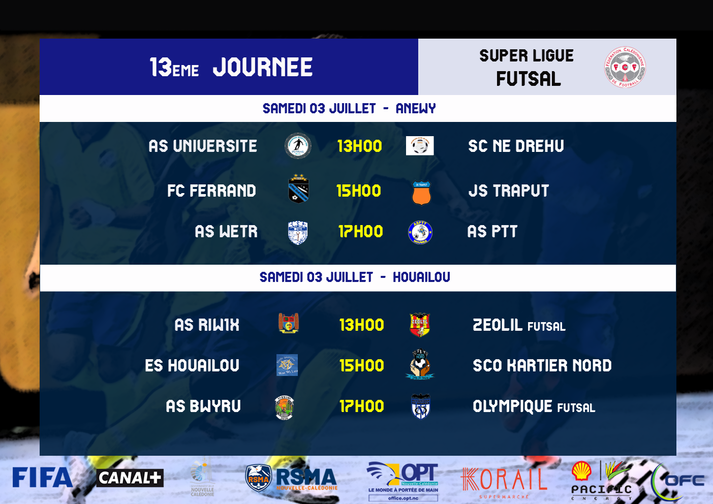 PROGRAMME du week-end / SUPER LIGUE (J4) - FUTSAL (J13) - U18 (Coupe)