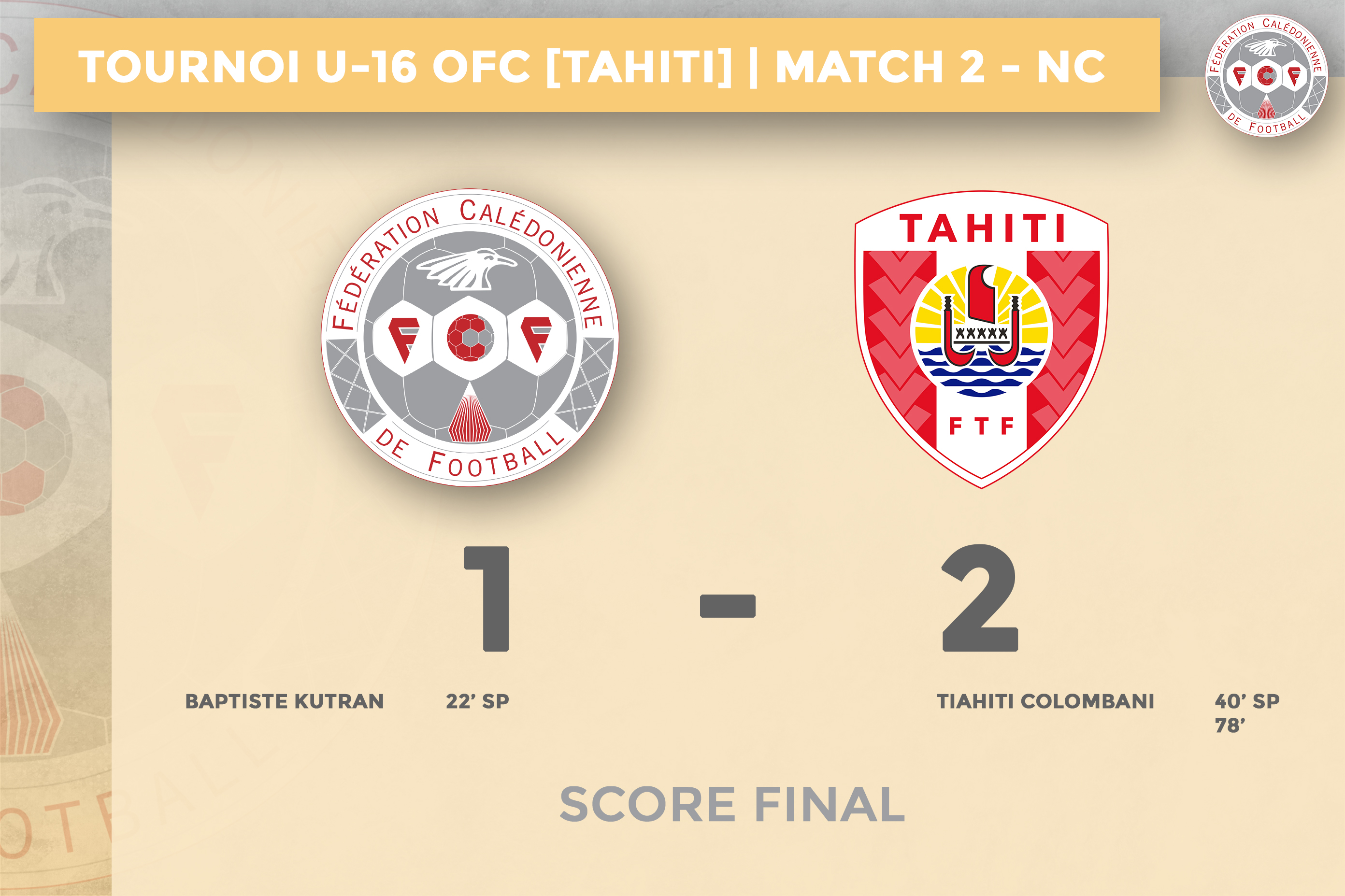 Nouvelle défaite pour les U16 cagous : NC 1 - 2 TAHITI | Tournoi U16 OFC